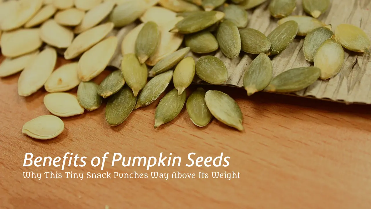 Benefits of Pumpkin Seeds